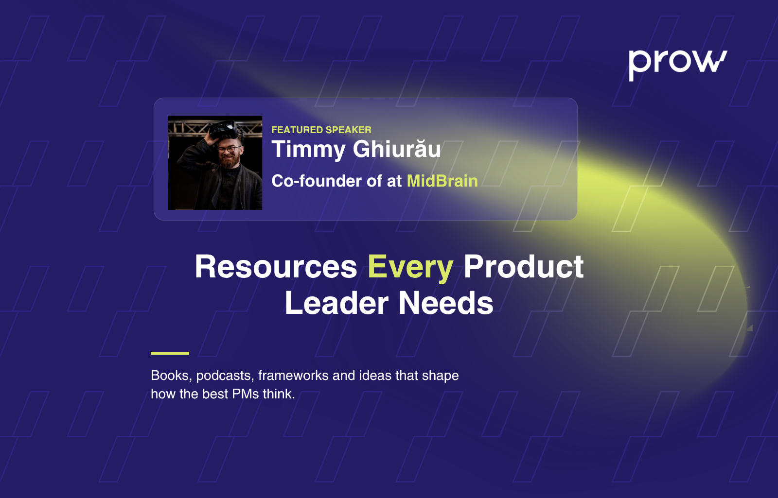 Resources Every Product Leader Needs - Timmy Ghiurău